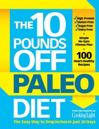 10 Pounds Off: The Paleo Diet by John Hastings