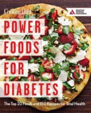 Power Foods For Diabetes The Top 20 Foods And 150 Recipes For Total Health