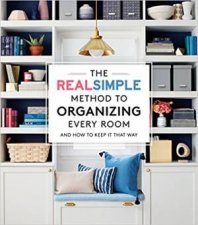 Real Simple Method To Organizing Every Room