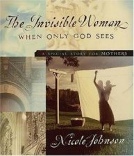The Invisible Woman When Only God Sees