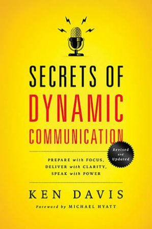 Secrets of Dynamic Communications by Ken Davis