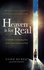Heaven Is For Real A Little Boys Astounding Story Of His Trip To Heaven And Back Movie Tiein edition