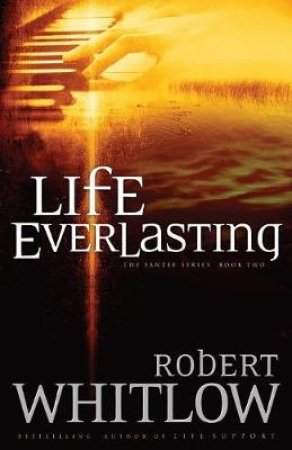 Life Everlasting by Robert Whitlow