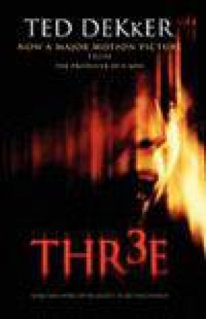 Thr3e by Ted Dekker