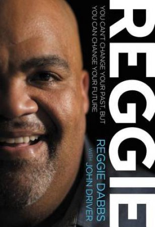 Reggie by Reggie Dabbs & John Driver