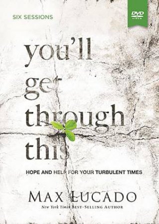 Youll Get Through This: Study Guide with DVD pack by Max Lucado