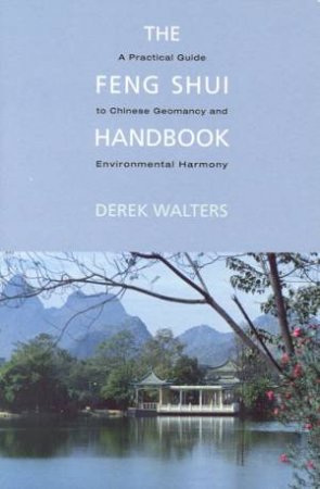 The Feng Shui Handbook by Derek Walters