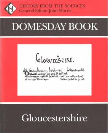 Domesday Book, Gloucestershire by JOHN MORRIS