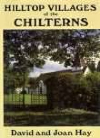 Hilltop Villages of the Chilterns by DAVID HAY