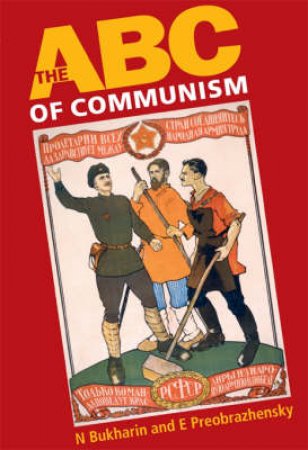 ABC of Communism by N. Bukharin