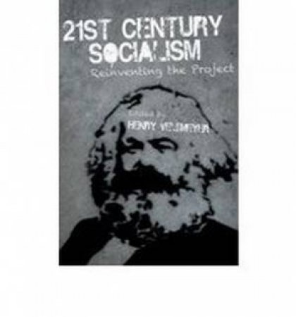 21st Century Socialism by Henry Veltmeyer