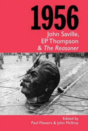 May-05-1956 by John Saville, Thompson E.P and The Reasoner 