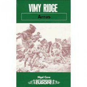 Vimy Ridge: Arras by CAVE NIGEL