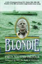 Blondie Life of Herbert George Hasler Cockleshell Hero Navigator  Inventor Extraordinary