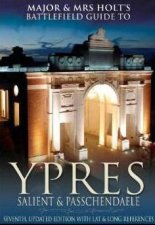 Major  Mrs Holts Battefield Guide to Ypres Salient and Passchendaele