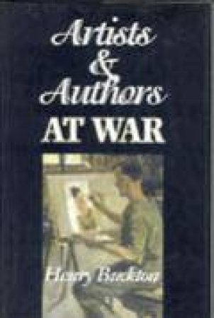 Artists and Authors at War by BUCKTON HENRY