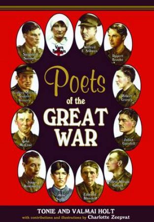 Poets of the Great War by HOLT TONIE & VALMAI