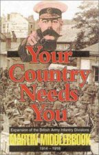 Your Country Needs You Expansion of the British Army Infantry Divisions 19141918