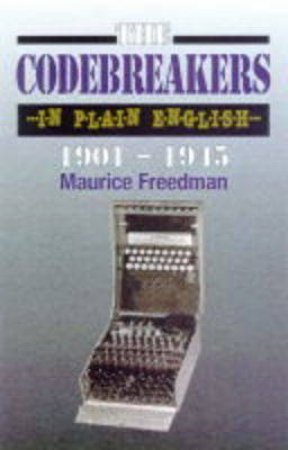 Unravelling Enigma: Winning the Code War at Station X by FREEDMAN MAURICE