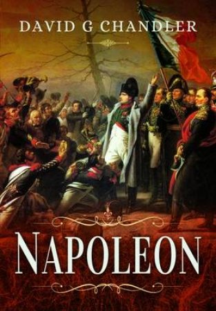 Napoleon by CHANDLER DAVID