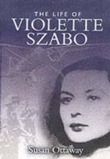 Violette Szabo the Life that I Have carve Her Name With Pride