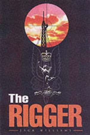 Rigger: Operating With the Sas by WILLIAMS JACK