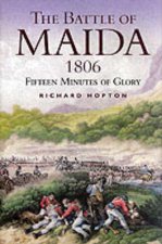 Battle of Maida 1806 The Fifteen Minutes of Glory