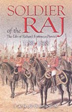 Soldier of the Raj the Life of Richard Fortescue Purvis 17891868