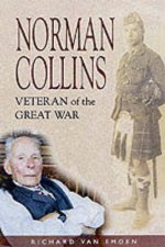 Last Man Standing the Memoirs of a Seaforth Highlander During the Great War  Norman Collins