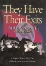 They Have Their Exits the Bestselling Escape Memoir of World War Two