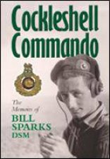 Cockleshell Commando the Memoirs of Bill Sparks Dsm