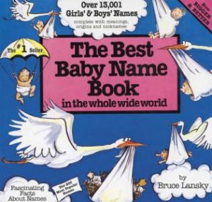 The Best Baby Name Book by Bruce Lansky