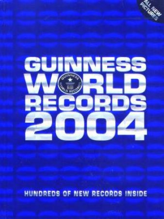 Guinness World Records 2004 by Guinness World Records