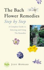 Bach Flower Step by Step Remedies