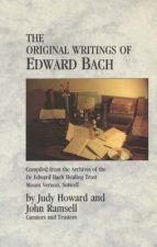 The Original Writings of Edward Bach