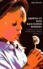 Growing Up With Bach Flower Remedies