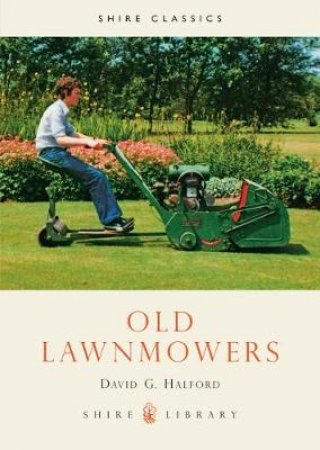 Old Lawnmowers by David G. Halford