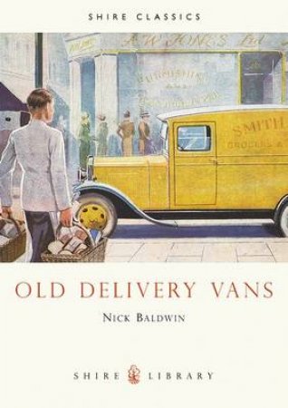 Old Delivery Vans by Nick Baldwin