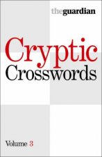 The Guardian Cryptic Crosswords Volume 3