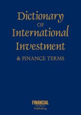 Dictionary of International Investment  Finance Terms