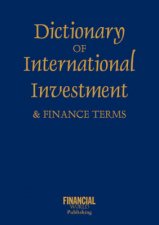 Dictionary of International Investment  Finance Terms