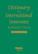 Dictionary of International Insurance  Finance Terms Revised