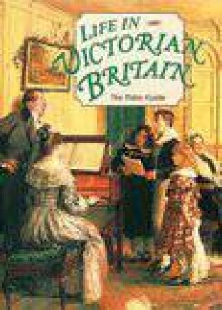 Life in Victorian Britain by Michael St John Parker