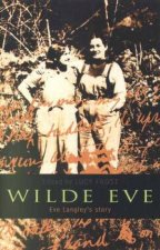Wilde Eve The Eve Langley Story