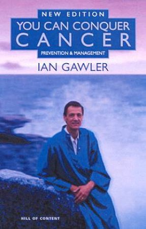 You Can Conquer Cancer by Ian Gawler