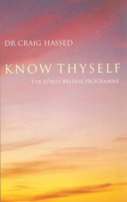Know Thyself The Stress Release Programme
