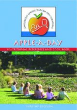 AppleADay Nutritional Reference And Cook Book
