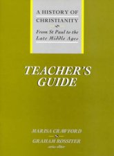 A History Of Christianity From St Paul To The Late Middle Ages  Teachers Guide