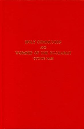 Holy Communion And Worship Of The Eucharist Outside Mass by Various