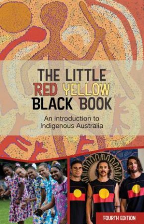 The Little Red Yellow Black Book by AIATSIS & Bruce Pascoe